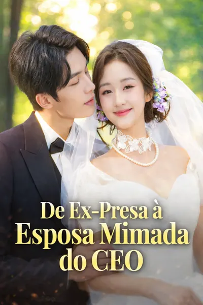 De Ex-Presa à Esposa Mimada do CEO