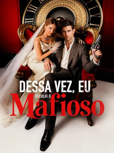 Dessa Vez Eu Escolhi o Mafioso 