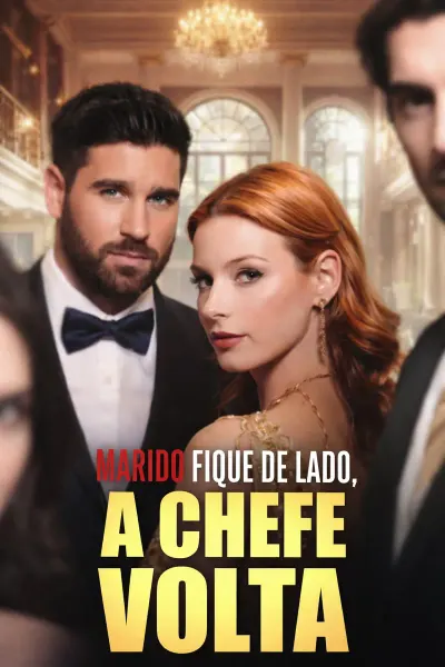 Marido Fique de Lado A Chefe Volta
