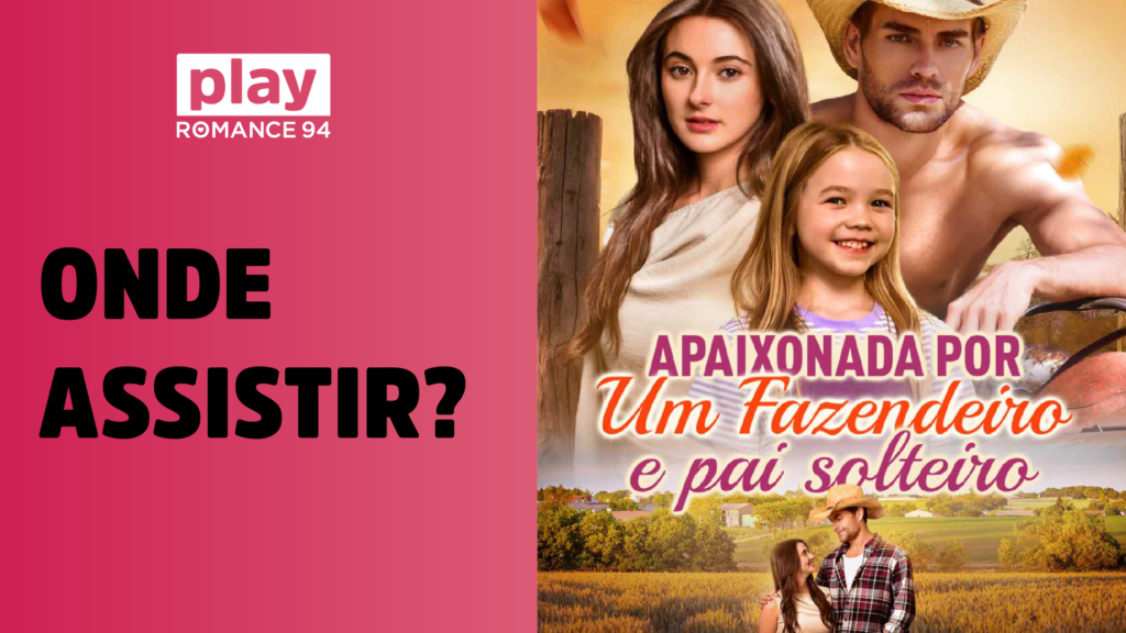 Apaixonada por um Fazendeiro e Pai Solteiro completo dublado