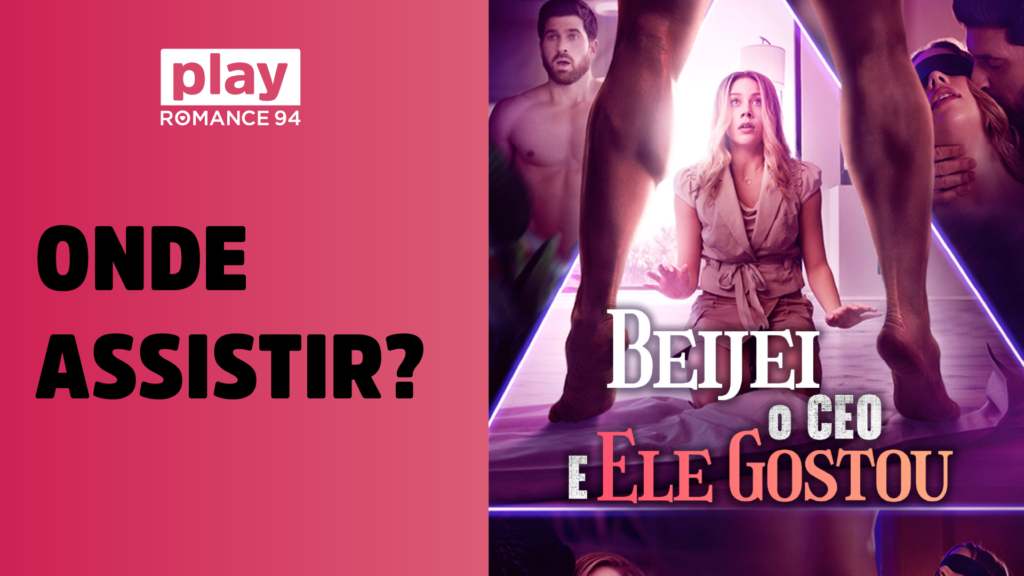 Onde assistir Eu Beijei um CEO e Ele Gostou Assim completo e dublado (2026)